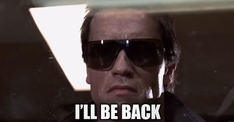 Famous-Movie-Qoutes-1984-Terminator-Ill-be-back Schwarzenegger Quotes, James Cameron Movies, Arnold Schwarzenegger Quotes, Arnold Bodybuilding, Ill Be Back, Schwarzenegger Bodybuilding, Best Movie Quotes, Magical Quotes, Whose Line