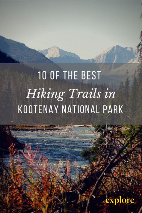 The BEST hikes in Kootenay National Park. Banff Trip, Adventure List, Kootenay National Park, National Park Passport, British Columbia Travel, Alberta Travel, Canada Trip, Canada Eh, Hiking Trips