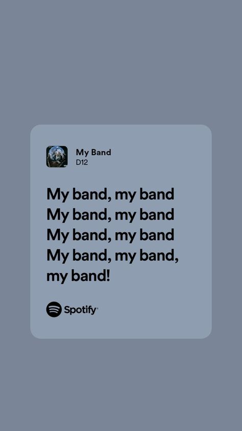 Spotify My Band D12 Wallpaper, My Band D12, Eminem My Band, D12 My Band, Eminem Lyrics, Eminem Wallpapers, Eminem Quotes, Spotify Lyrics, Just Lyrics