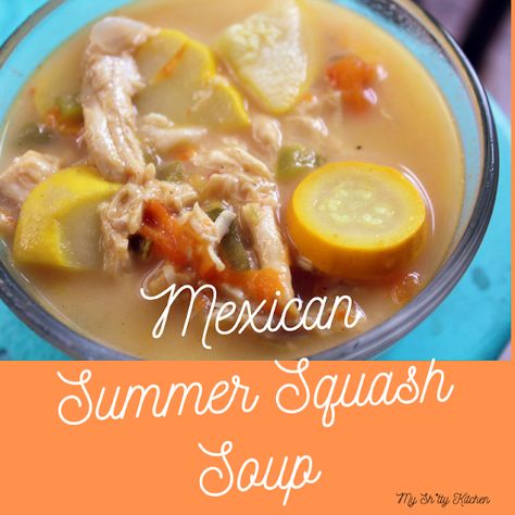 Summer Soup is not an Oxymoron-Mexican Summer Squash Soup Mexican Squash Soup, Cold Mexican Shrimp Soup, Summer Corn And Zucchini Chowder, Summer Corn And Zucchini Soup, Mexican Seafood Soup, Summer Squash Soup, Mexican Squash, Mexican Summer, Fancy Kitchen