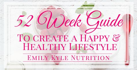 52 Week Guide Emily Kyle, Registered Dietitian Nutritionist, Registered Dietitian, Rochester Ny, Eating Healthy, Health Wellness, Healthy Happy, Holistic Health, Helping People