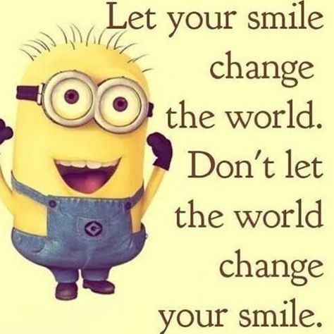 Let Your Smile Change The World Minion Laughing, Minion School, Minion Humor, Minion Memes, Laughing Funny, Funny Minion Pictures, Funny Minion Memes, Photo Funny, Minion Pictures