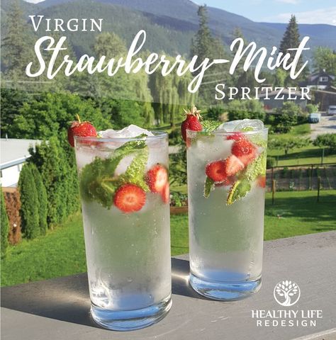 Virgin Strawberry-Mint Spritzer - Healthy Life Redesign Strawberry Mint Spritzer Non Alcoholic Spritzer Drinks, Non Alcoholic Drinks With Mint, Non Alcoholic Spritzer, Spritzer Drink, Virgin Cocktails, Mint Drink, Virgin Drinks, Alcohol Free Drinks, Drink Recipes Nonalcoholic