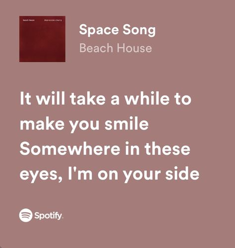 Beach House Song, Beach House Spotify, Space Song Poster, Beach House Music Aesthetic, Space Song By Beach House, Beach House Lyrics, Space Song Lyrics, Beach House Music, Beach House Aesthetic