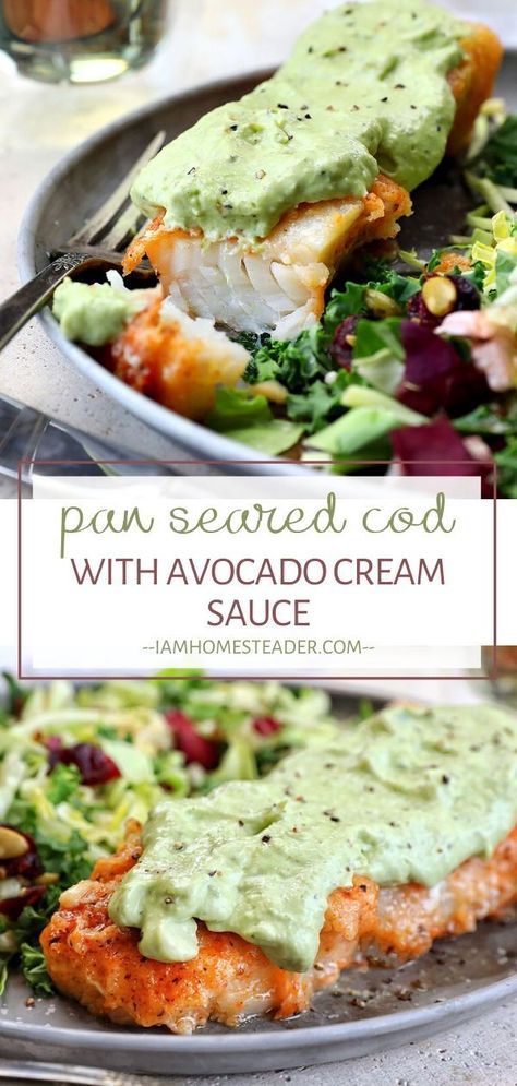 Pan Seared Cod, Avocado Cream Sauce, Seared Cod, Creamy Avocado Sauce, Healthy Nutrition Plan, Recipe For Dinner, Nutrition Food, Avocado Cream, Avocado Sauce