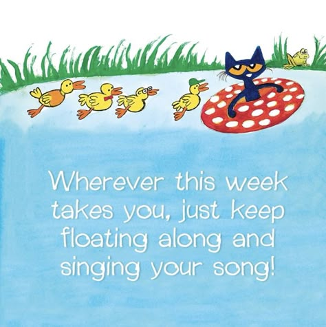 Pete The Cat Inspirational Quotes, Pete The Cat Quotes, Remus Core, Pete The Cat Activities, Pete The Cat Books, Cat Activities, Cat Song, Five Little Ducks, Five Little Pumpkins