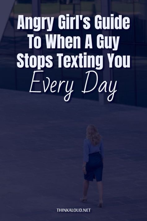 When a guy stops texting you every day, you can’t help but feel like you did something wrong. There’s not much to figure out on your own because you’re not even sure what happened. You thought that things were going great and that you were on the right track towards a serious relationship. Angry Girl, Get Angry, Just Stop, Serious Relationship, Girl Guides, Text You, What Happened, Get Over It, How To Know