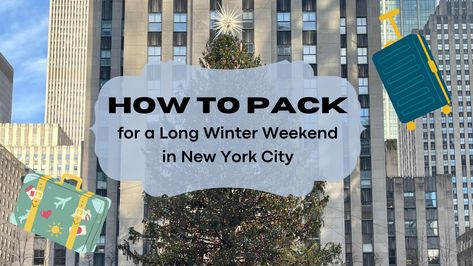 Long Weekend Packing, Weekend In New York City, New Years 2023, Weekend Packing List, Weekend In New York, Nyc In December, Nyc Vacation, Minimal Packing, Weekend Packing