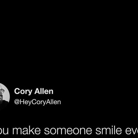 Cory Allen on Instagram: "Tag the person that makes you smile in the comments 🖤 [tweet screenshot; tweet by cory reads: “If you make someone smile every day then you’ve figured out life.”]" Make Someone Smile, You Smile, Make You Smile, Every Day, Make It Yourself, Reading, Tags, Health, On Instagram