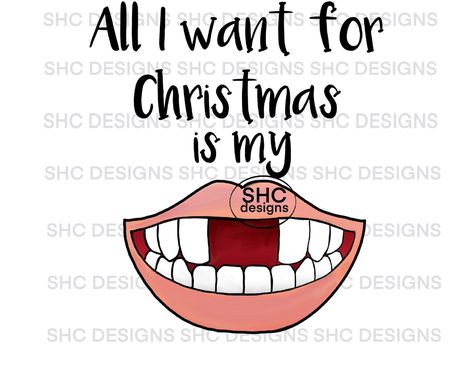 All I want for Christmas is my two front teeth Christmas | Etsy All I Want For Christmas Is My Two Front Teeth, Teeth Christmas, Front Teeth, All I Want For Christmas, Pumpkin Design, All I Want, 4th Grade, Christmas Is, Design Working