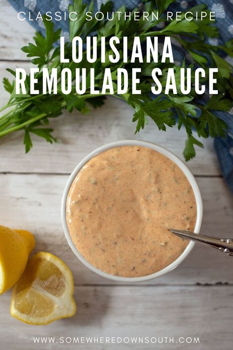 Photo of a container of Louisiana remoulade sauce. There are some lemons on the bottom left and some parsley across the top. The title says classic southern recipe Louisiana remoulade sauce. Sauce For Fried Pickles, Fried Green Tomatoes Recipe Easy, Remoulade Sauce Recipe, Seafood Dipping Sauce, Tomato Dipping Sauce, Fried Green Tomatoes Recipe, Fried Pickles Recipe, Green Tomato Recipes, Fried Tomatoes