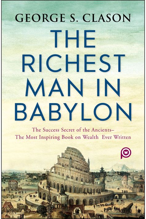 Richest Man In Babylon Book, Richest Man In Babylon, How To Become Wealthy, Ancient Babylon, Am Club, Paying Off Debt, Richest Man, Personal Finance Books, Rich Dad Poor Dad