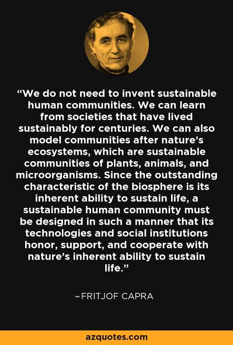 Deep Ecology, Werner Heisenberg, The Source, Sustainable Community, Creative Visualization, Nature Quotes, Event Management, Life Purpose, Natural Environment