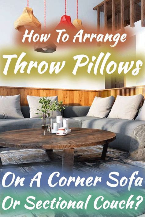 How To Arrange Throw Pillows On A Corner Sofa Or Sectional Couch? Article by HomeDecorBliss.com #HDB #HomeDecorBliss #homedecor #homedecorideas Corner Sofa Pillow Arrangement, Dfs Grey Corner Sofa, Couch Article, Sofa Cushions Arrangement, Couch Pillow Arrangement, Throw Pillow Arrangement, Corner Sofa With Cushions, Cushion Arrangement, Corner Sofa Living Room