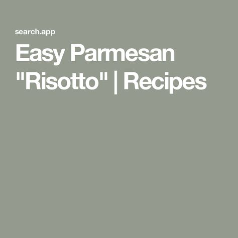 Easy Parmesan "Risotto" | Recipes Parmesan Risotto Recipes, Easy Parmesan Risotto, Barefoot Contessa Recipes, Roasted Figs, Parmesan Risotto, Arborio Rice, Barefoot Contessa, Risotto Recipes, Dinner Sides