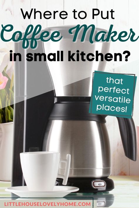 Where to Put The Coffee Maker in a Small Kitchen: 10 Ideas Coffee Maker Placement In Kitchen, Coffee Pot On Counter Ideas Kitchen, Where To Put Coffee Maker In Kitchen, Coffee Pot On Counter Ideas, Coffee Maker On Counter Ideas, Coffee Maker In Kitchen, Coffee Maker Storage, Kitchen Counter Coffee Station, Small Kitchen Counter