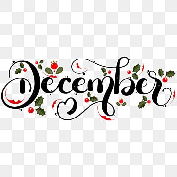 Hello December Month, December Clipart, December Calligraphy, Month Lettering, April Clipart, Lettering With Flowers, December Hello, December Month, Welcome December