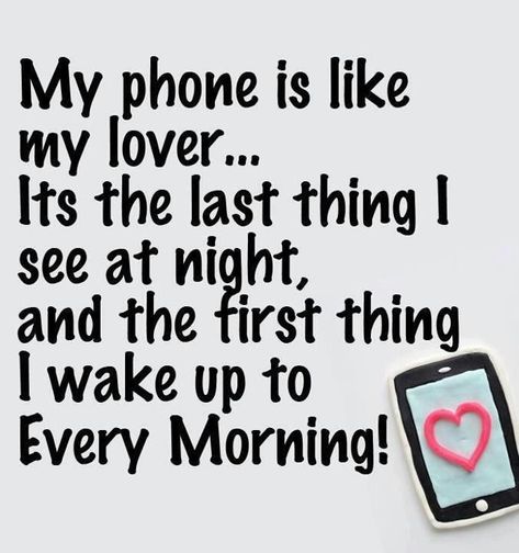 My phone is like my lover funny quotes quote jokes phone funny quote funny quotes humor lover instagram quotes Addicted To Phone, Cell Phone Quotes, Tuesday Quotes Funny, Silence Hurts, Happy Tuesday Quotes, Tuesday Quotes, Phone Quotes, Electronics Mini Projects, Sweet Words