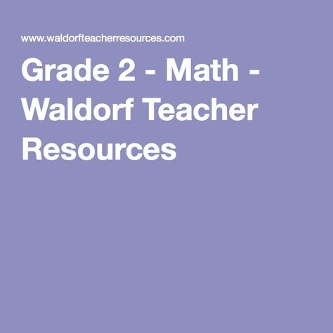 Grade 2 - Math - Waldorf Teacher Resources First Grade Poems, Waldorf First Grade, Waldorf Lessons, Waldorf 3rd Grade, Waldorf Grade 1, Flute Recorder, Waldorf Learning, Waldorf Classroom, Waldorf Teacher