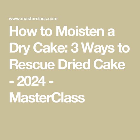 How to Moisten a Dry Cake: 3 Ways to Rescue Dried Cake - 2024 - MasterClass Moist Red Velvet Cake, Cake 2023, Dry Cake, Cake Hacks, Store Bought Cake, Leftover Cake, Xmas Cake, Tres Leches Cake, Types Of Cakes