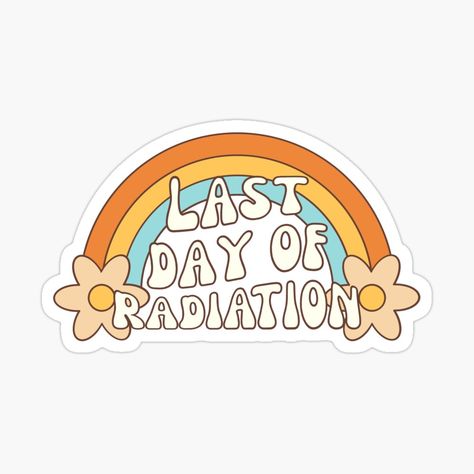 Get my art printed on awesome products. Support me at Redbubble #RBandME: https://www.redbubble.com/i/sticker/Last-Day-of-Radiation-Survived-Retro-by-SunfullyYours/153176491.JCQM3?asc=u Last Day Of Radiation Celebration, Last Day Of Radiation, Radiation Therapist, Diy Signs, Last Day, Healthy Life, Banners, Positive Quotes, Awesome Products