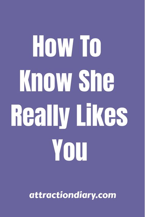 How to know she really likes you - attractiondiary.com When Someone Loves You, Love Lessons, Love Confessions, Relationship Posts, Dating Tips For Men, Actions Speak Louder, Leveling Up, Mindfulness Exercises, Seize The Day