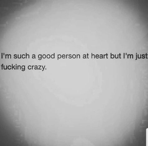 Im The Best Quotes, I’m Not A Good Person, Obsessed Quotes Crazy, Unreplaceable Quotes, Im A Good Person Quotes, I Am Crazy Quotes, I Think Im Going Crazy, I Look Good Quotes, I'm Not A Good Person