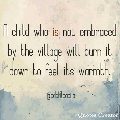 Only Child Quotes, Favorite Child Quotes, Village Quotes, Raising Kids Quotes, Vision Board Words, Poetry For Kids, African Proverb, Small Quotes, Conscious Parenting