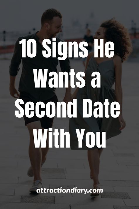 A smiling couple walking together with text overlay: "10 Signs He Wants a Second Date With You - attractiondiary.com" First Date Couple Pics, Second Date, Asking A Guy Out, Showing Respect, Relationship Posts, Dating Coach, Laugh At Yourself, He Wants, Number Two