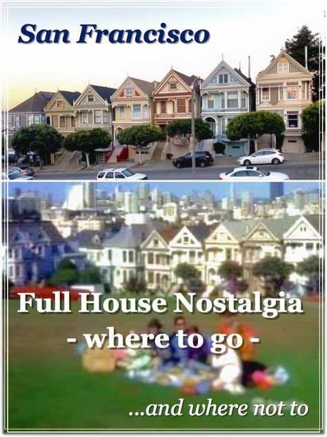 Full House San Francisco Home, San Francisco Full House, House Nostalgia, San Francisco Alcatraz, Tartine Bakery, Alamo Square, San Francisco Houses, Southern Pacific, Cliff House