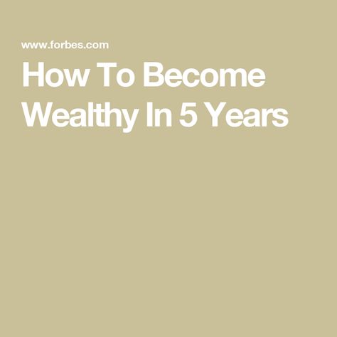 How To Become Wealthy In 5 Years Becoming Wealthy, How To Become Wealthy, Living Within Your Means, Passive Income Business, Successful Business Owner, Mental Health Crisis, Become Wealthy, Investing In Stocks, Create A Budget