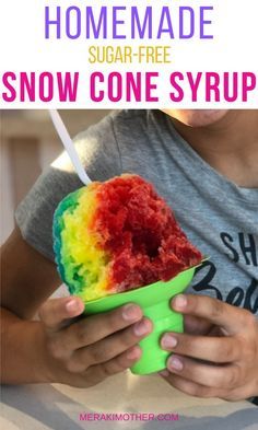 Shaved Ice Syrup Recipe, Sugar Free Snow Cone Syrup Recipe, Sno Cone Syrup Recipe, Shave Ice Syrup Recipe, Snow Cone Syrup Recipe, Sno Cone Syrup, Cream Deserts, Homemade Snow Cones, Shaved Ice Recipe