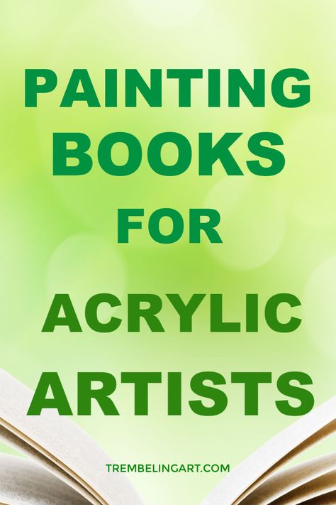 Acrylics are not an easy medium to master, so having a few acrylic painting books close by for reference is a good idea. Here are 7 informative acrylic painting books suitable for beginners or more advanced artists. #acrylicpaintingbooks #artbooks #acrylicpainting #paintingbooks Acrylic Painting Books, Pouring Acrylic Paint, Books For Beginners, Painting Books, Painting Videos Tutorials, Watercolor Tips, Acrylic Painting Lessons, Acrylic Artists, Canvas Painting Tutorials