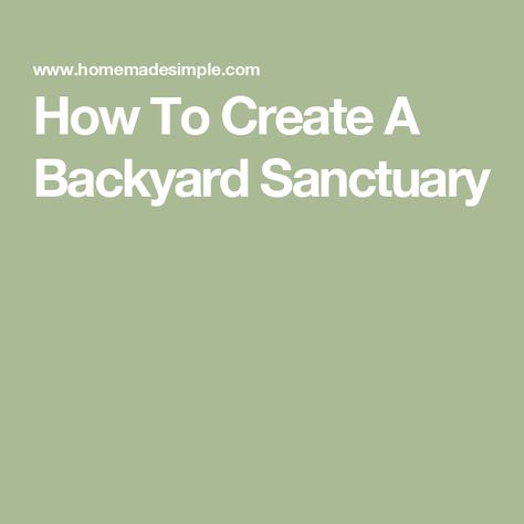 How To Create A Backyard Sanctuary Outdoor Meals, Home Made Simple, Best Closet Organization, Simple Tv, Ultimate Backyard, Backyard Sanctuary, Backyard Plan, Small Fountains, Perfect Backyard