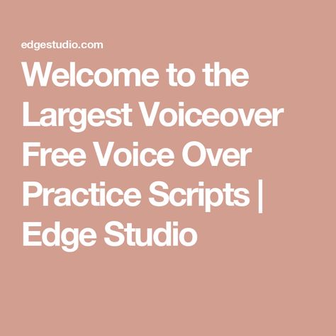 Welcome to the Largest Voiceover Free Voice Over Practice Scripts | Edge Studio Voice Over Scripts For Demo, Voice Over Scripts, Practice Scripts, Acting Scripts, Public Service Announcement, Happy Birthday Quotes For Friends, Happy Birthday Quotes, Car Ads, The A Team