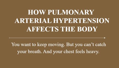 Pulmonary Arterial Hypertension and Your Body Pulmonary Arterial Hypertension, Rare Disorders, Breathing Problems, Emergency Nursing, Pulmonary Disease, Healthy Lifestyle Changes, Shortness Of Breath, Chest Pain, Family Planning