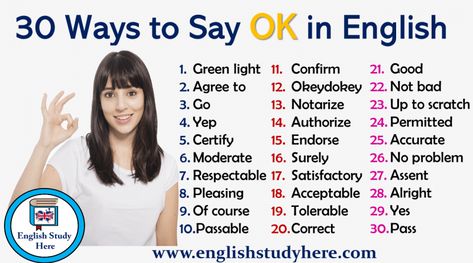 30 Ways to Say OK in English How To Say No, Other Ways To Say, Better English, Interesting English Words, English Writing Skills, English Idioms, How To Say, Learn English Vocabulary, English Vocabulary Words Learning