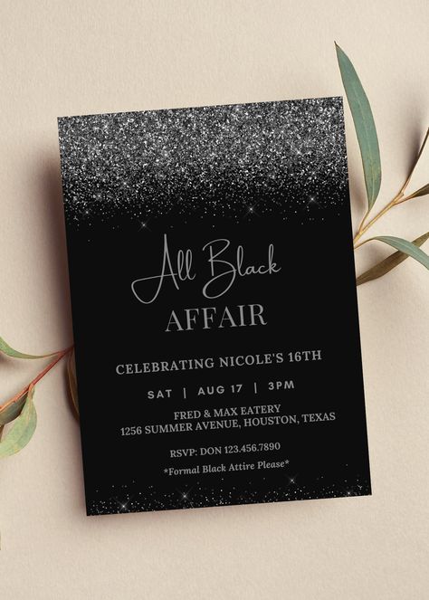 Editable all black affair invitation perfect for your next all black party or all black affair formal event. This black invitation can be edited yourself using Canva. If you choose to print yourself the print size is 5x7 and can be printed on cardstock invitation paper. You can also have the completed file taken to your local print shop and have them print. Can also be saved as an image to use as a text invitation or email invitation. Details: All Black Affair Invitation, black invitation with glitter. Great to use for a formal attire party. Wording can be changed to accommodate all the great milestone birthdays such as sweet 16, 18th birthday 21st birthday, 30th birthday, 40th birthday, 50th birthday, 60th birthday and so on! HOW IT WORKS: ♥ Once purchased, you will receive a link that wi All Black Affair Invitations, All Black Invitations, All Black Festa, Black Attire Party, Black And Silver Invitations, All Black Party Decorations, Formal Birthday Party Ideas, All Black Affair Party Ideas, Black Party Invitations