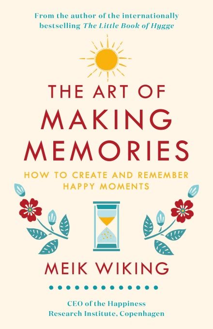 The Art of Making Memories Meik Wiking, Hygge Book, Yuval Noah Harari, Inspirational Books To Read, Penguin Books, Self Help Books, What To Read, Book Addict, Making Memories