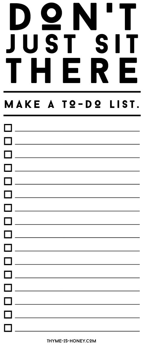 "Don't just sit there, make a to-do list!" Free Printable! Free To Do List, Honey Do List, To Do Lists Printable, List Printable, Planner Printables Free, Media Management, Planner Binder, More Organized, Read Later