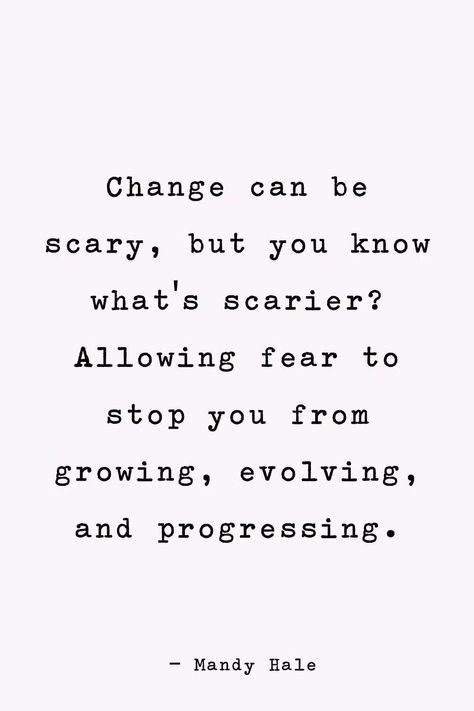 New Beginnings Quotes Change Starts With You, New Job Beginning Quotes, Nothing Changed If Nothing Changes, Ready For New Beginnings Quotes, A New Journey Begins Quotes, Change Can Be Scary Quotes, Moving To Another State Quotes, Starting A New Life Quotes, Positive Quotes For Change