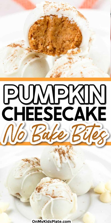 Pumpkin Pie Cheesecake Bites, No Bake Pumpkin Pie Cheesecake, Pumpkin Cheesecake No Bake, Pumpkin Cheesecake Bites, No Bake Bites, Pumpkin Truffles, Pumpkin Spice Cheesecake, Cheesecake Bites Recipe, Cheesecake No Bake