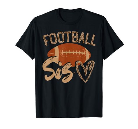 PRICES MAY VARY. Awesome Football Sis Leopard pattern design. Perfect family matching football outfit. Grab this leopard football design. Great football quote for a proud sister of a football player. Lightweight, Classic fit, Double-needle sleeve and bottom hem Little Sister Football Shirt, Football Sister Shirts, Sister Football Shirt, Football Sister, Football Outfit, Football Shirt Designs, Football Stuff, Football Mom Shirts, Football Quotes