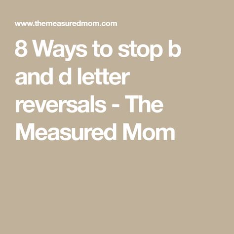 Teaching B And D Confusion, B And D Poster, B And D Confusion, Free Printable Posters, B And D, The Measured Mom, Measured Mom, Letter Reversals, Free Poster Printables