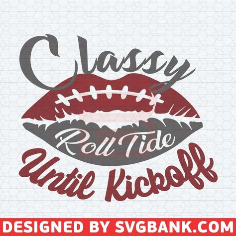 Classy Roll Tide Until Kickoff Alabama SVG Download Roll Tide Svg, Crimson Tide Svg, Alabama Svg, Roll Tide Roll, Alabama Crimson Tide Logo, Alabama Football Roll Tide, Crimson Tide Fans, Svg Downloads, Alabama Football