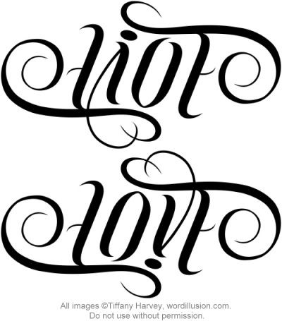 "Live" & "Love" Ambigram by tiffanyharvey, via Flickr Bbf Tattoos, Ambigram Tattoos, Traditional Dagger Tattoo, Ambigram Tattoo, A Tattoo Design, Word Tattoo, Calligraphy Artwork, Double Meaning, Tattoo Lettering Fonts