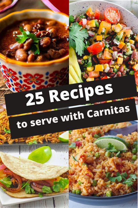 If you're not sure what to serve with carnitas, I've got you covered with 25 recipes to accompany your delicious carnitas! Side For Carnitas, Side Dishes For Pork Carnitas, What To Serve With Carnitas Tacos, What To Serve With Carne Asada, How To Eat Carnitas, Side Dishes For Carnitas, Carnitas Tacos Sides, Carnitas Sides Dish, Sides With Carnitas