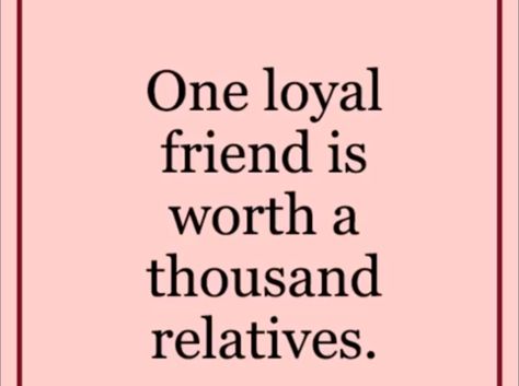 One loyal friend is worth a thousand relatives Loyal Friend Aesthetic, Friend Aesthetic, Loyal Friends, Making Friends, I Can