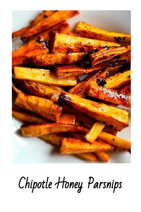 Chipotle Honey Parsnips Fry Alternative, Honey Parsnips, Nut Roast, Parsnip Fries, Roasted Parsnips, Flavored Olive Oil, Jalapeno Recipes, Vegetarian Sides, Braised Beef