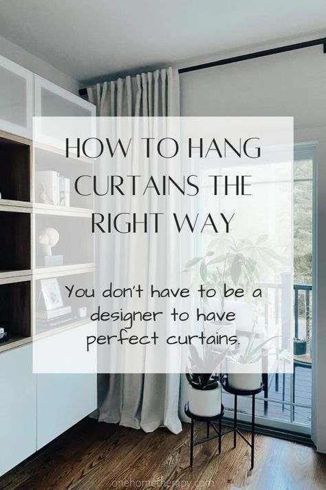 Curtains Hung At Ceiling Height, Diy Long Curtains, Curtain Hanging Guide, Curtain Ideas For Living Room, Perfect Curtains, How To Hang Curtains, Hanging Drapes, High Curtains, Floor To Ceiling Curtains